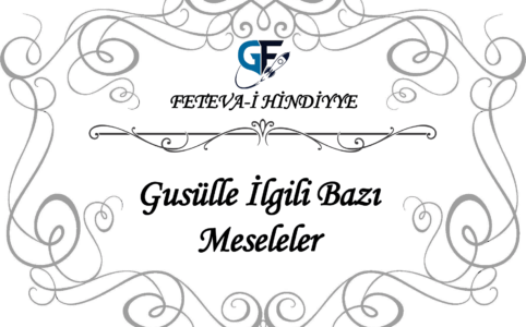 Gusülle İlgili Bazı Meseleler