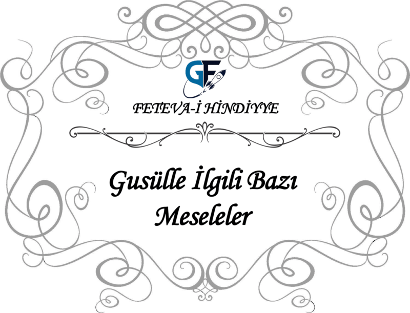 Gusülle İlgili Bazı Meseleler