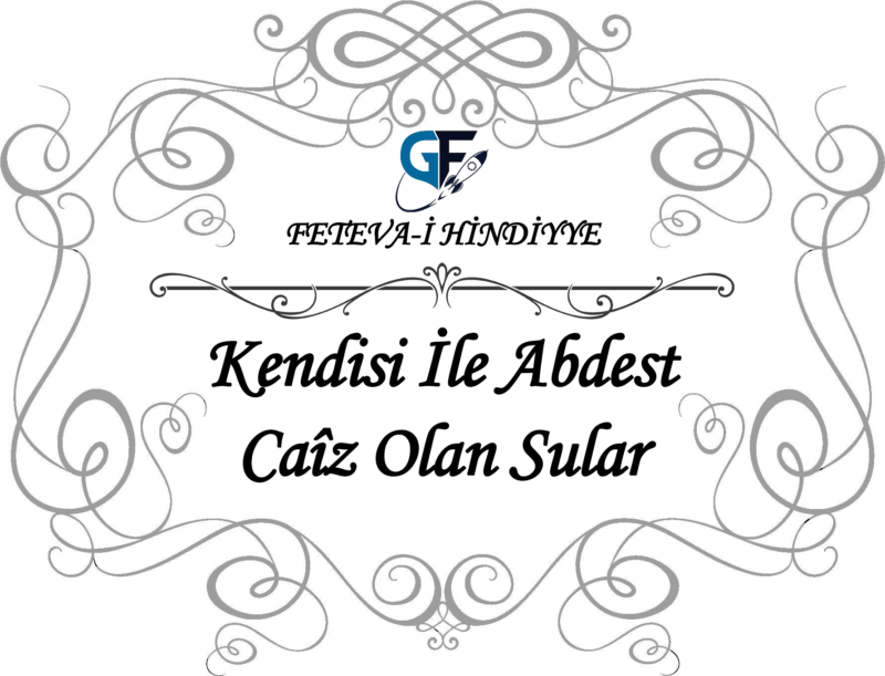 Kendisi İle Abdest Caîz Olan Sular